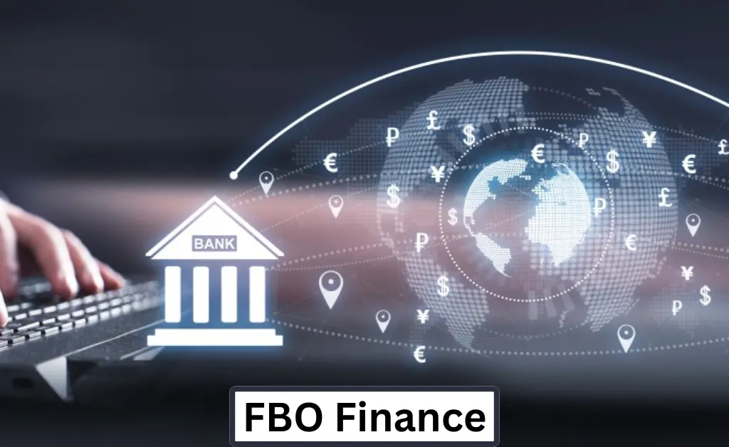 FBO Finance | Complete Guide | Web Gege