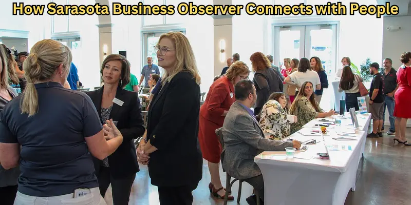 how sarasota business observer connects with people