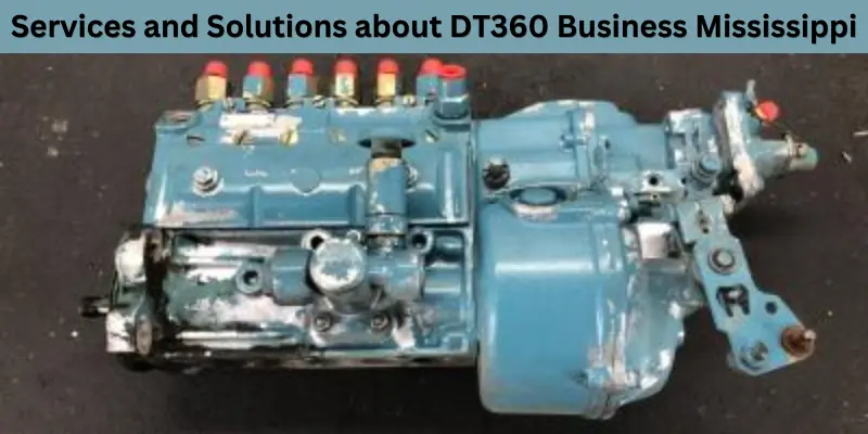 services and solutions about dt360 business mississippi