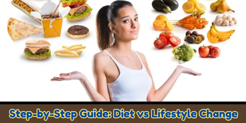 step-by-step guide diet vs lifestyle change