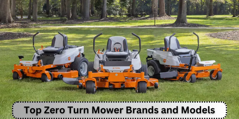 top zero turn mower brands and models