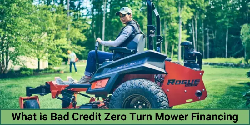 what is bad credit zero turn mower financing