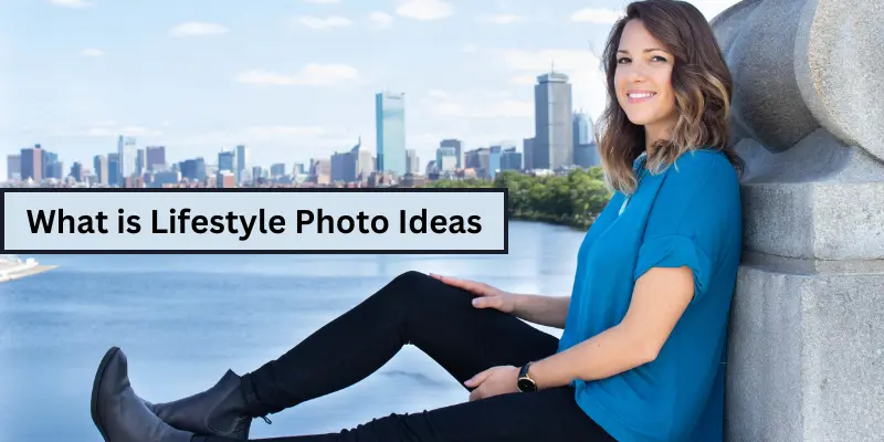 what is lifestyle photo ideas