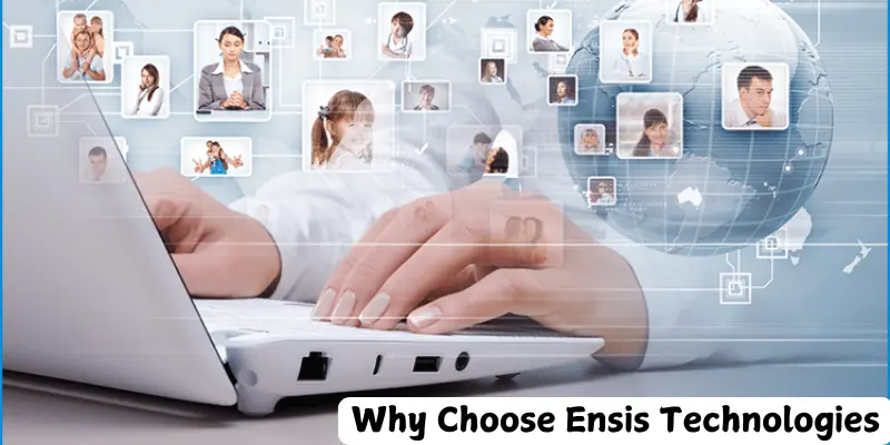 why choose ensis technologies